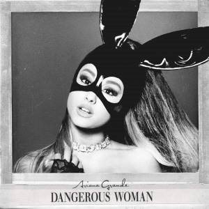 Ariana Grande’s Dangerous Woman Album Review