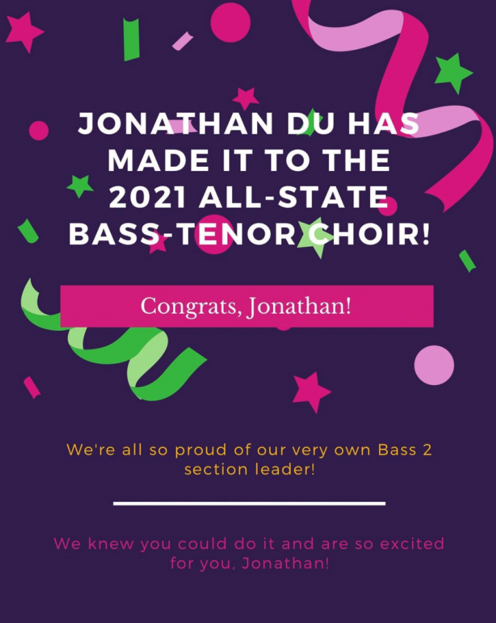 Choir congratulates Jonathan Du for making All State Choir, which he got in by sending in multiple video auditions for the contest. 