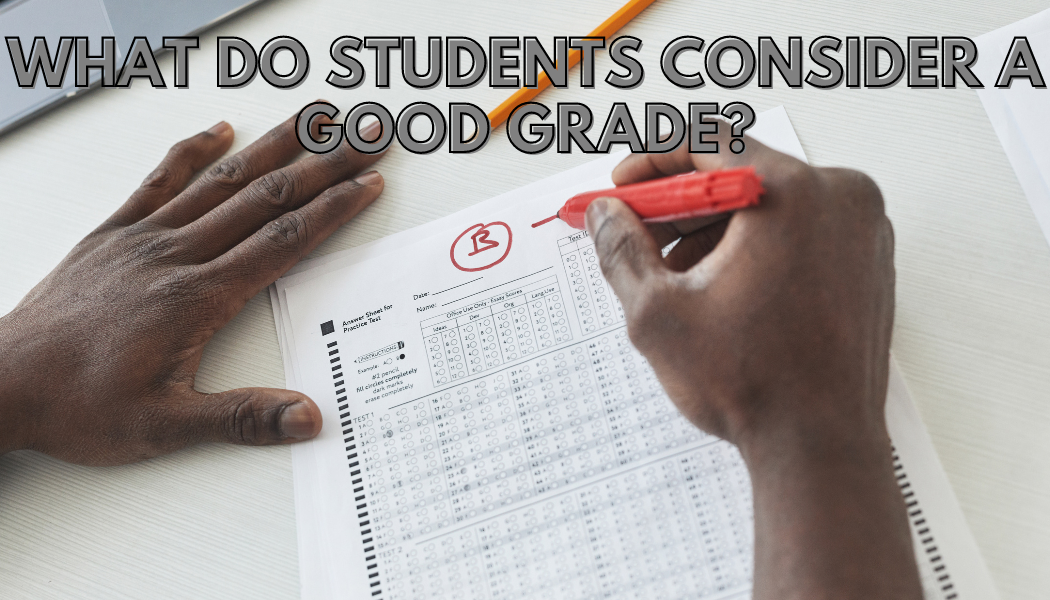 what-do-students-consider-a-good-grade-three-penny-press