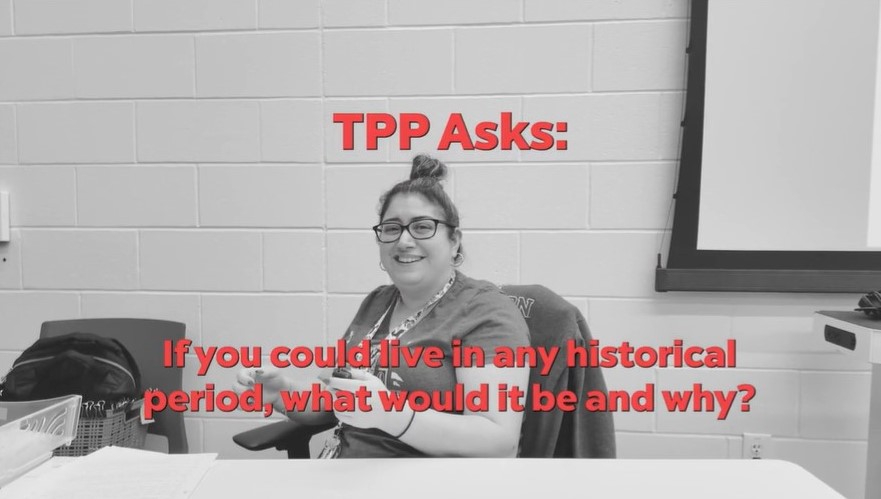 TPP Asks: If you could live in any historical period, what would it be and why?